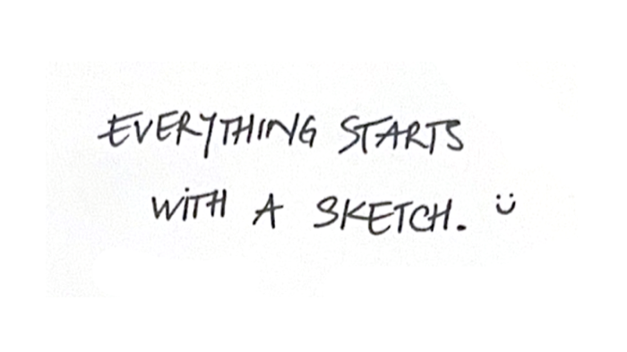 Everything starts with a sketch, in Tammy's handwriting